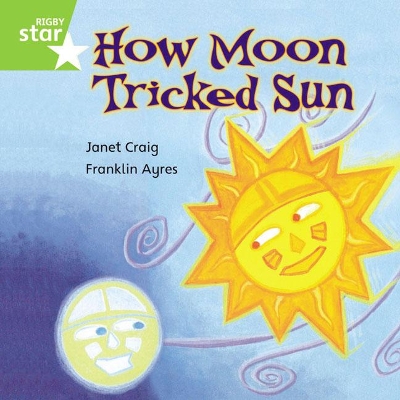 Book cover for Rigby Star Independent Green Reader 7: How Moon Tricked Sun