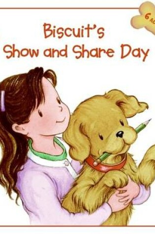 Cover of Biscuit's Show And Share Day
