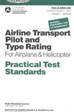 Cover of Airline Transport Pilot and Type Rating for Airplane & Helicopter Practical Test Standards