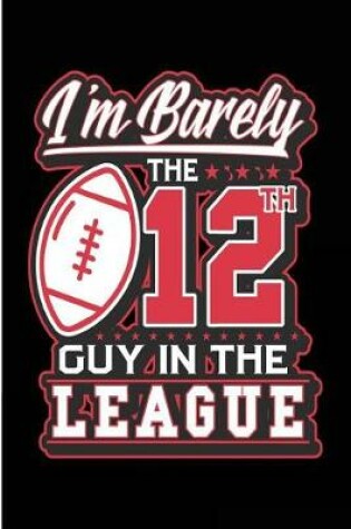 Cover of I'm Barely The 12th Guy In The League