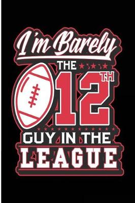 Book cover for I'm Barely The 12th Guy In The League