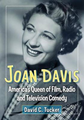 Book cover for Joan Davis: America's Queen of Film, Radio and Television Comedy