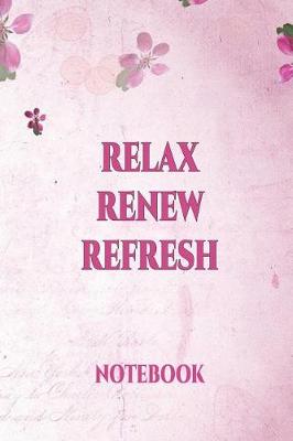 Book cover for Relax Renew Refresh Notebook