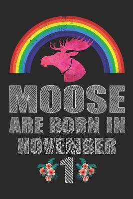 Book cover for Moose Are Born In November 1