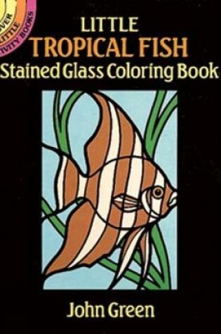 Cover of Little Tropical Fish Stained Glass