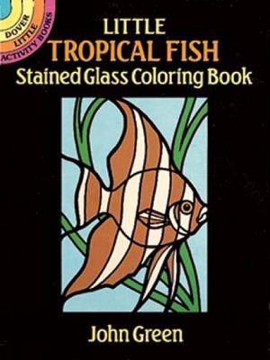 Book cover for Little Tropical Fish Stained Glass