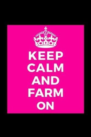 Cover of Keep Calm and Farm On