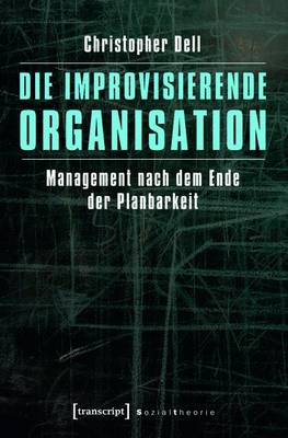 Book cover for Die Improvisierende Organisation