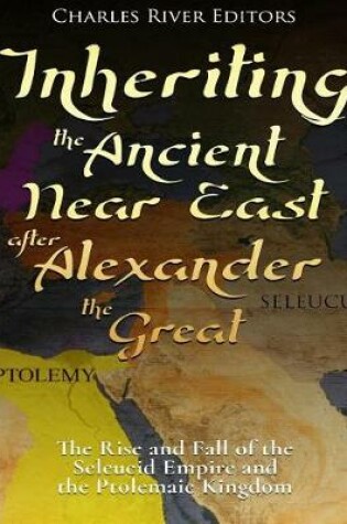 Cover of Inheriting the Ancient Near East after Alexander the Great