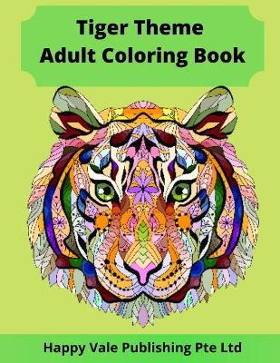 Book cover for Tiger Theme Adult Coloring Book