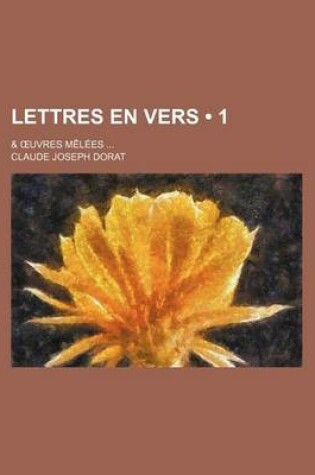 Cover of Lettres En Vers (1); & Uvres Melees