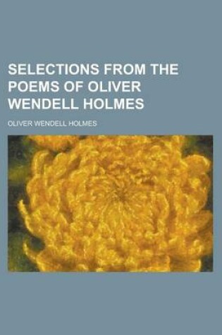 Cover of Selections from the Poems of Oliver Wendell Holmes
