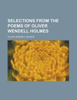 Book cover for Selections from the Poems of Oliver Wendell Holmes