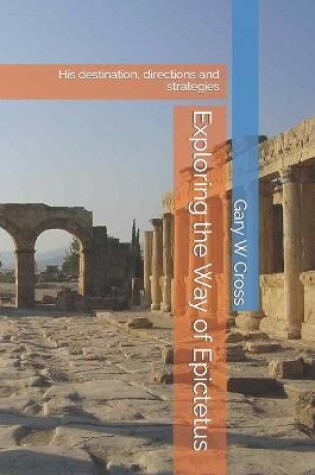 Cover of Exploring the Way of Epictetus