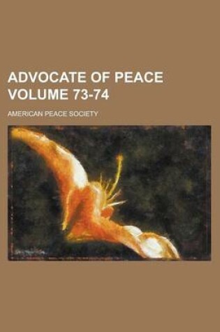 Cover of Advocate of Peace Volume 73-74