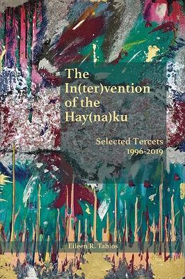 Book cover for The In(ter)Vention of the Hay(na)Ku: Selected Tercets 1996-2019