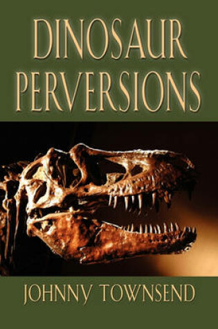 Cover of Dinosaur Perversions