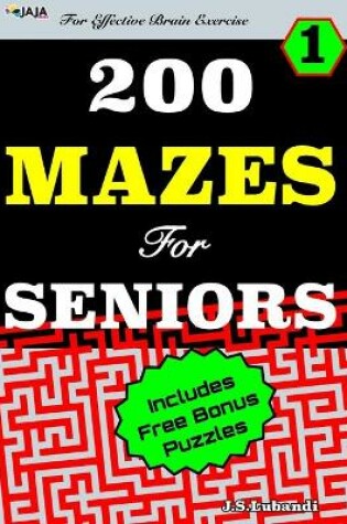 Cover of 200 MAZES For SENIORS; Vol.1