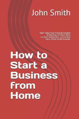 Book cover for How to Start a Business from Home