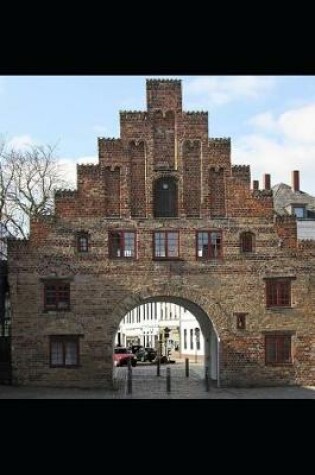 Cover of Nordertor City Gate in Flensburg, Germany Journal