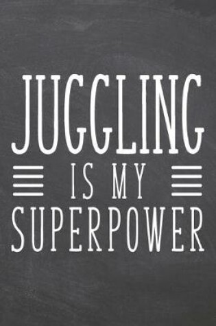 Cover of Juggling is my Superpower