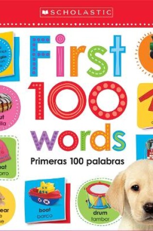 Cover of First 100 Words / Primeras 100 Palabras: Scholastic Early Learners (Lift the Flap) (Bilingual)