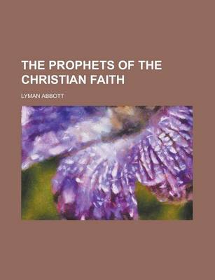 Book cover for The Prophets of the Christian Faith