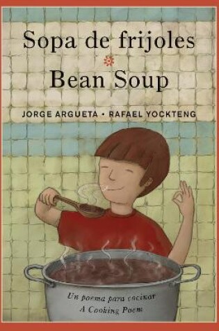 Cover of Sopa de frijoles / Bean Soup