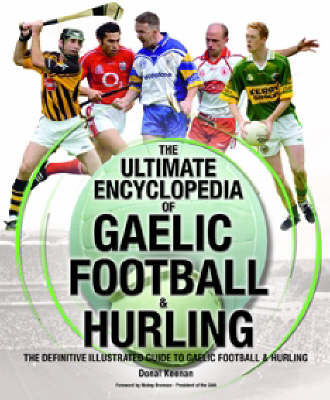 Book cover for The Ultimate Encyclopedia of Gaelic Football and Hurling