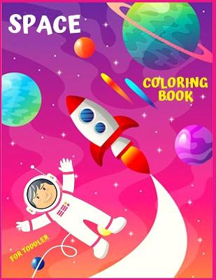 Book cover for Space Coloring Book for Toddler