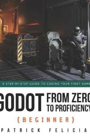 Cover of Godot from Zero to Proficiency (Beginner)