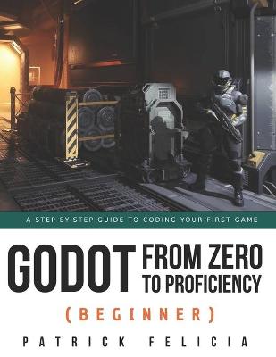 Book cover for Godot from Zero to Proficiency (Beginner)