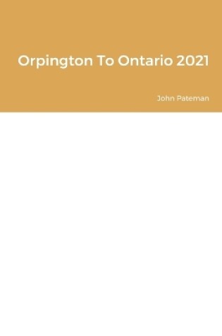 Cover of Orpington To Ontario 2021