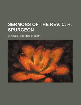 Book cover for Sermons of the REV. C. H. Spurgeon