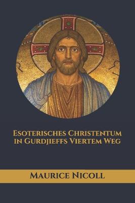 Book cover for Esoterisches Christentum in Gurdjieffs Viertem Weg