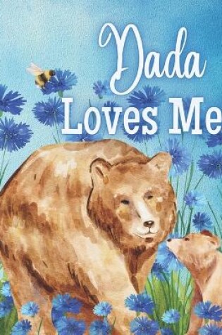 Cover of Dada Loves Me!