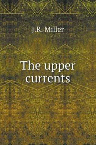 Cover of The upper currents