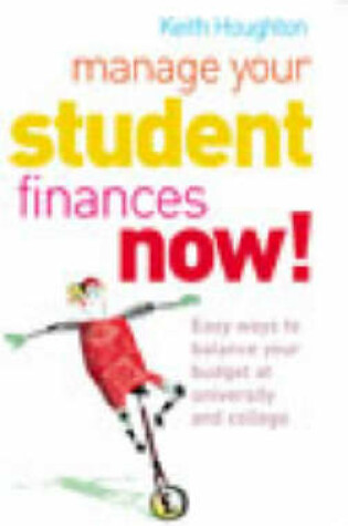 Cover of Manage Your Student Finances Now!