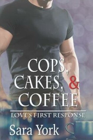 Cover of Cops, Cakes, and Coffee