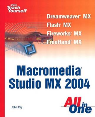 Book cover for Sams Teach Yourself Macromedia Studio Mx 2004 All in One