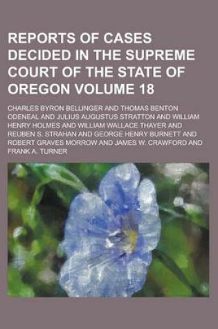 Cover of Reports of Cases Decided in the Supreme Court of the State of Oregon Volume 18