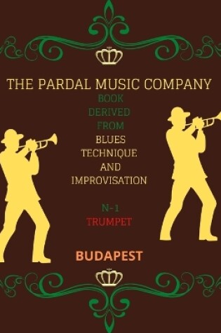 Cover of Book Derived from Blues Technique and Improvisation N-1 Trumpet