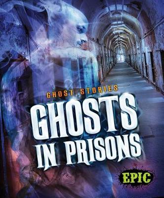 Cover of Ghosts in Prisons