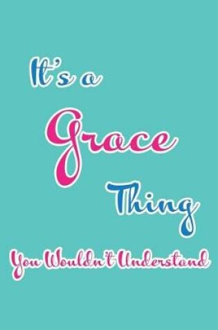 Cover of It's a Grace Thing You Wouldn't Understand