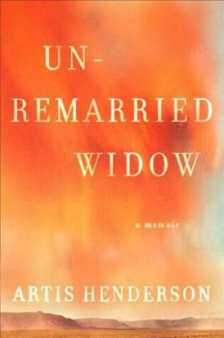 Cover of Unremarried Widow: A Memoir