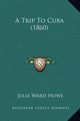 Cover of A Trip to Cuba (1860)