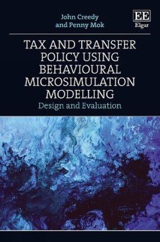 Cover of Tax and Transfer Policy Using Behavioural Microsimulation Modelling