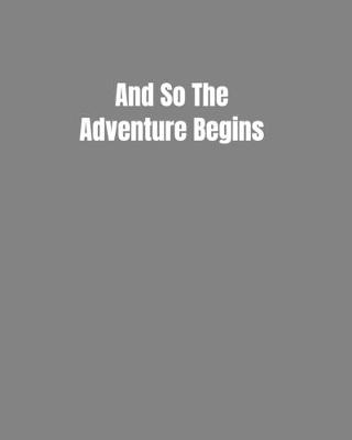 Book cover for And So The Adventure Begins