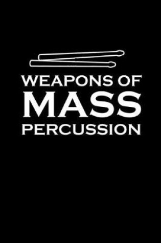 Cover of Weapons of Mass percussion