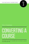 Book cover for Converting a course